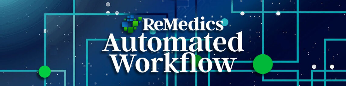 ReMedics workflow automation