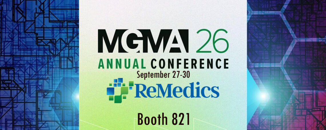 ReMedics Booth 821 MGMA 2026 Annual Conference